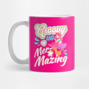 Stay Groovy And Mer-Mazing Mermaid Mug